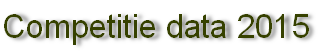 Competitie data 2015